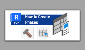 How to Create Revit Phases and Phase Filters