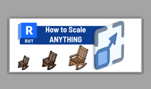 How to Scale ANYTHING in Revit